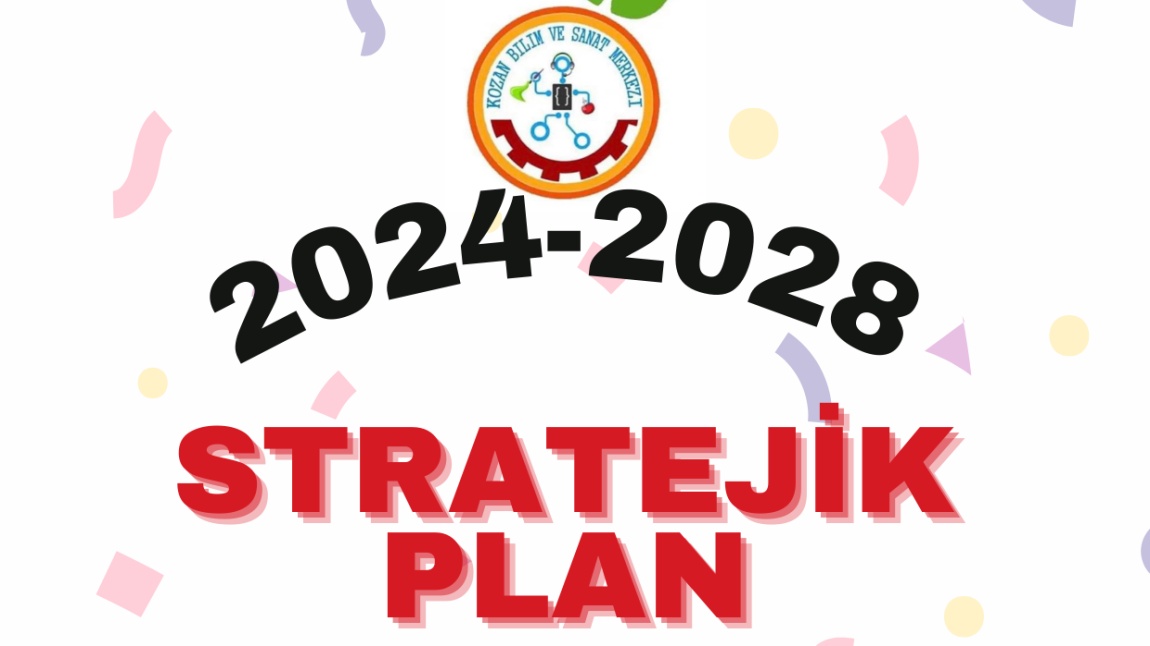 KOZAN BİLİM VE SANAT MERKEZİ 2024-2028 STRATEJİK PLAN